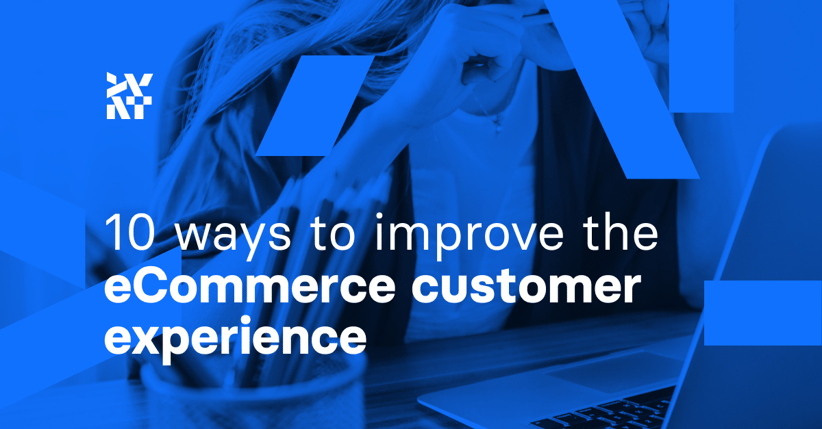 10 ways to improve the eCommerce customer experience