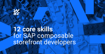12 core skills for SAP composable storefront developers
