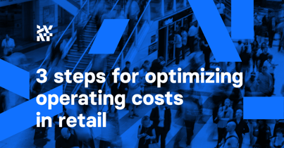 3 steps for optimizing operating costs in retail