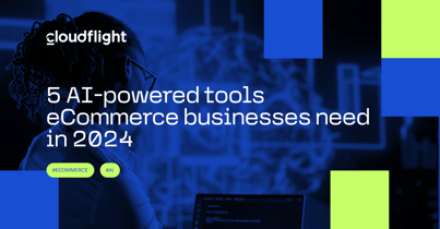 5 AI-powered tools eCommerce businesses need in 2024