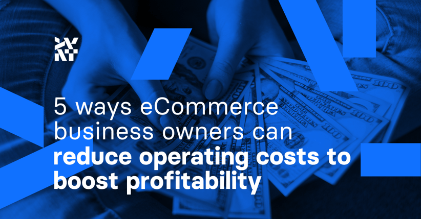 5 ways eCommerce business owners can reduce operating costs to boost profitability