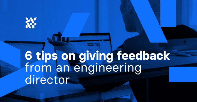 6 tips on giving feedback from an engineering director