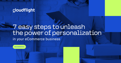 7 easy steps to unleash the power of personalization in your eCommerce business