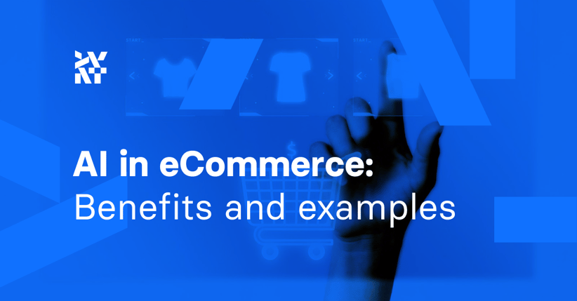 AI in eCommerce: Benefits and examples