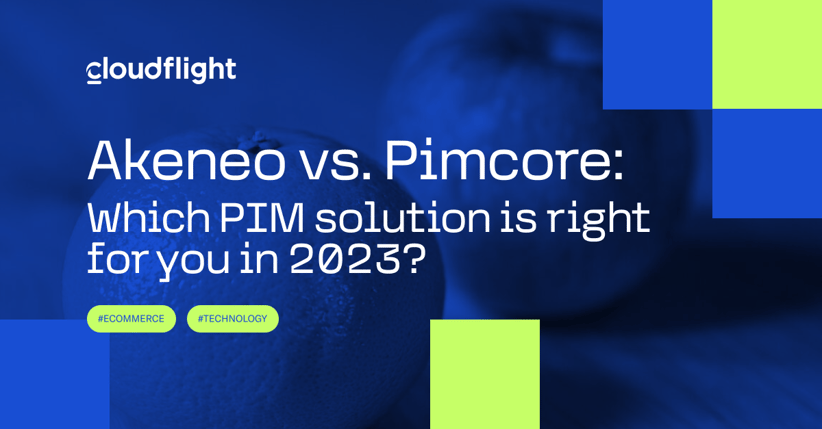 Akeneo vs. Pimcore – Which PIM should you choose in 2023?
