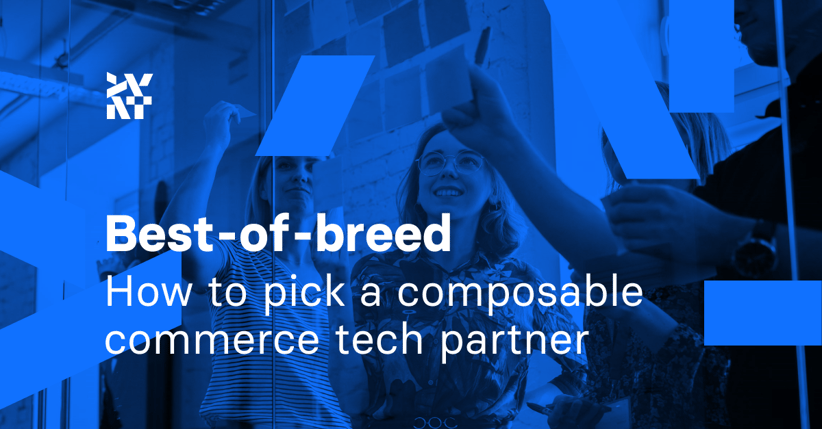 Best-of-breed: How to pick a composable commerce tech partner