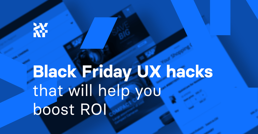 Black Friday UX hacks that will help you boost ROI