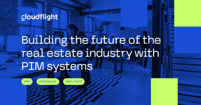 Building the future of the real estate industry with PIM systems