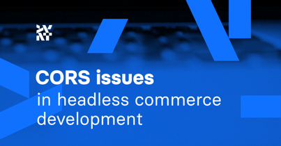 CORS issues in headless commerce development