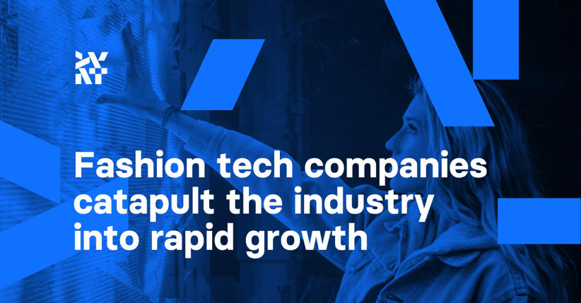 Fashion tech companies catapult the industry into rapid growth