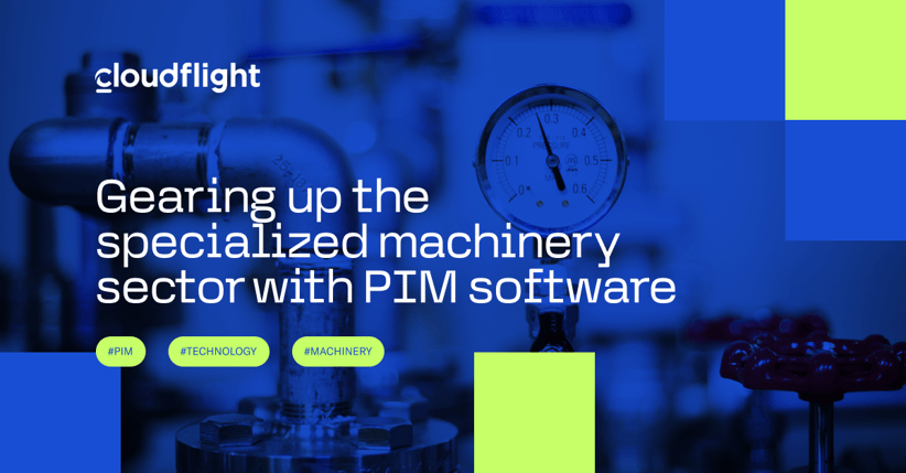 Gearing up the specialized machinery sector with PIM software