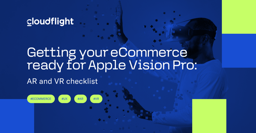 Getting your eCommerce ready for Apple Vision Pro: AR and VR checklist