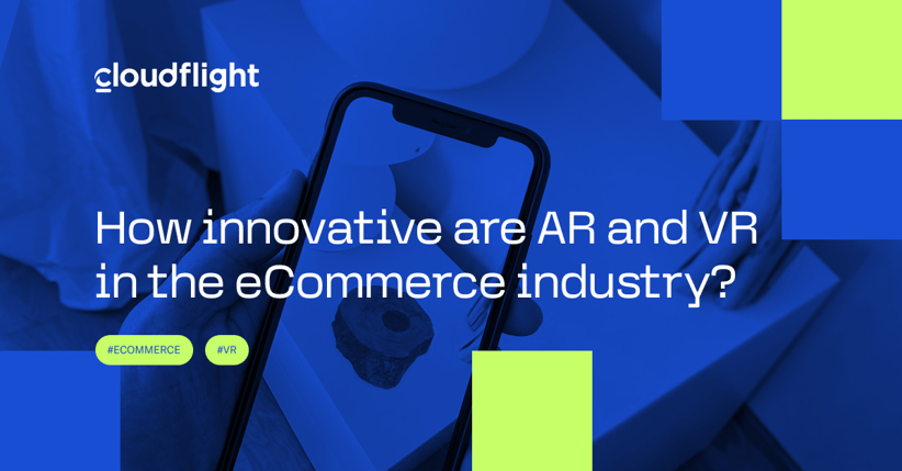 How innovative are AR and VR in the eCommerce industry?
