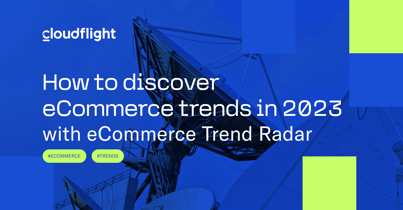 How to discover eCommerce trends in 2023 with eCommerce Trend Radar