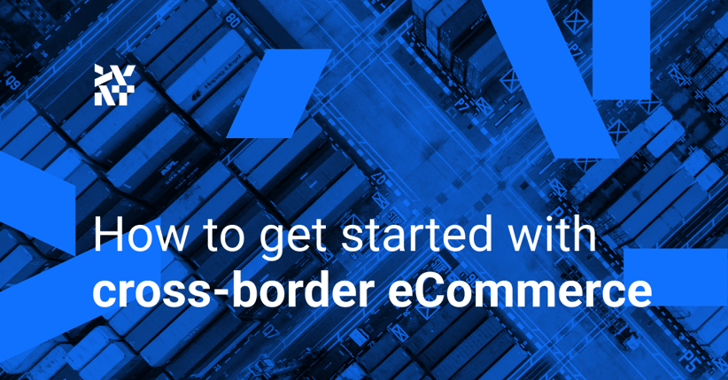 How to get started with cross-border eCommerce