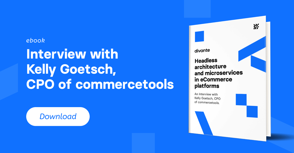 download interview with kelly goetsch, cto of commercetools
