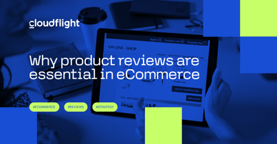 Why product reviews are essential in eCommerce