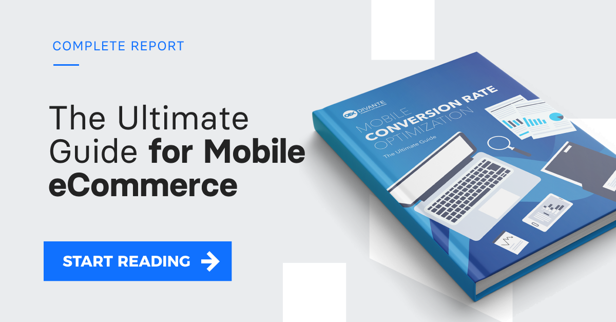 Mobile Conversion Rate Optimization. Download free report >