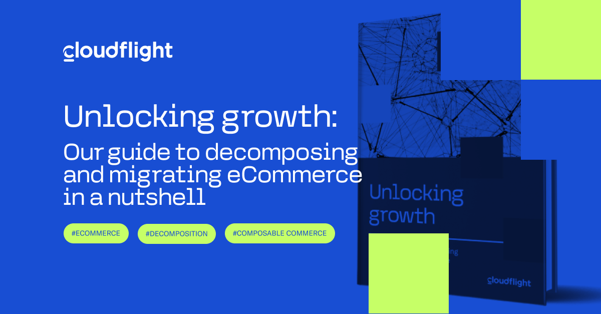 Unlocking growth: Our guide to decomposing and migrating eCommerce in a nutshell